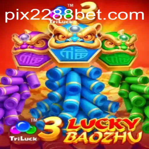 3LuckyBaozhu: The Exciting New Slot Game on 2288bet.COM Platform-Oficial Slots Brasil