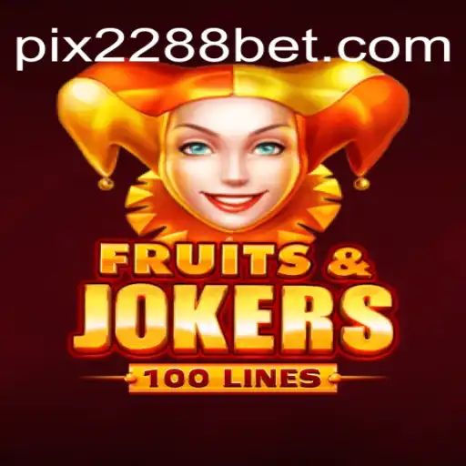 Experience the Thrill of FruitsAndJokers100 on 2288bet.COM Platform-Oficial Slots Brasil