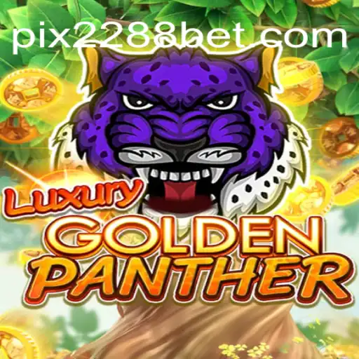 Unveiling the Excitement of LUXURYGOLDENPANTHER Slot Game on 2288bet.COM