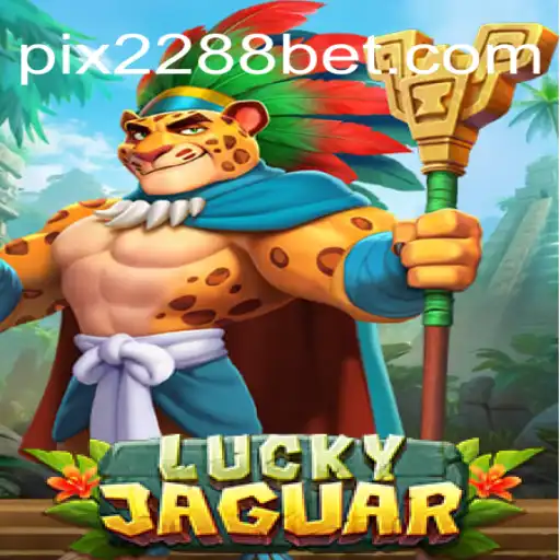Explore the Exciting World of LuckyJaguar Slots on 2288bet.COM Platform-Oficial Slots Brasil