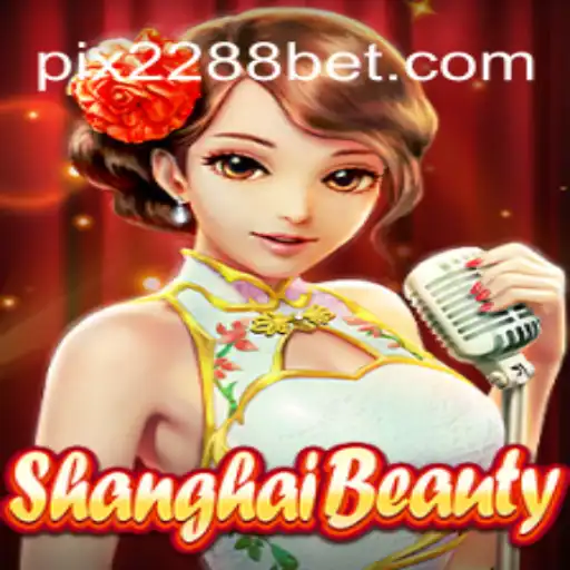 Exploring the Excitement of ShanghaiBeauty on the 2288bet.COM Platform