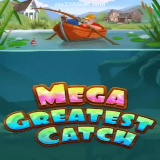 Exploring MegaGreatestCatch: A New Experience on the 2288bet.COM Platform - Oficial Slots Brasil